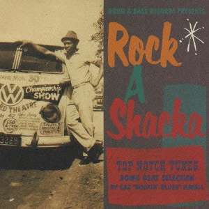 V.A. / オムニバス / DRUM&BASS RECORDS PRESENTS ROCK A SHACKA VOL.6 TOP NOTCH TUNES DOWN BEAT SELECTION BY GAZ“ROCKIN’ BLUES”MAYALL