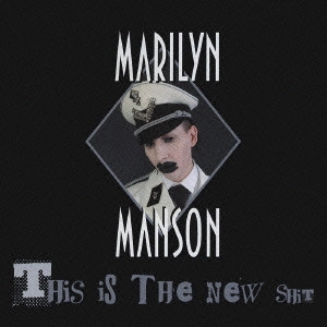 MARILYN MANSON / マリリン・マンソン / ディス・イズ・ザ・ニュー・シット / THIS IS THE NEW SHIT