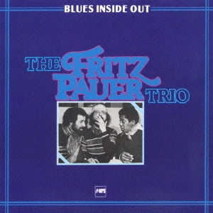 FRITZ PAUER / フリッツ・パウアー / ブルース・インサイド・アウト / BLUES INSIDE OUT