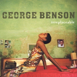 GEORGE BENSON / ジョージ・ベンソン / IRREPLACEABLE / イリプレイサブル