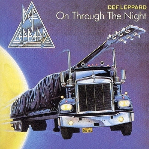 DEF LEPPARD / デフ・レパード / オン・スルー・ザ・ナイト / ON THROUGH THE NIGHT