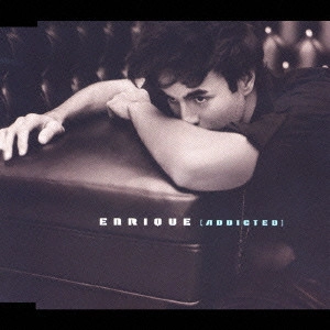 ENRIQUE IGLESIAS / エンリケ・イグレシアス / アディクテッド / ADDICTED