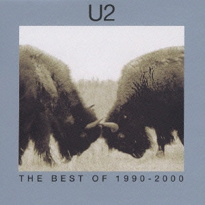U2 / ザ・ベスト・オブ U2 1990-2000 / THE BEST OF 1990 - 2000 & B - SIDES
