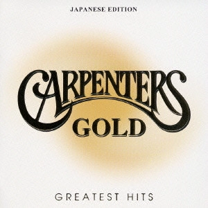 ゴールド / GOLD GREATEST HITS / CARPENTERS / カーペンターズ