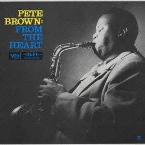 PETE BROWN / ピート・ブラウン / フロム・ザ・ハート / FROM THE HEART