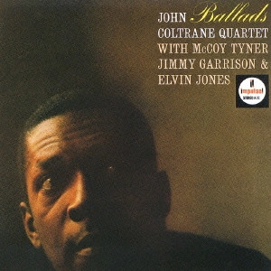 JOHN COLTRANE / ジョン・コルトレーン / バラード / BALLADS