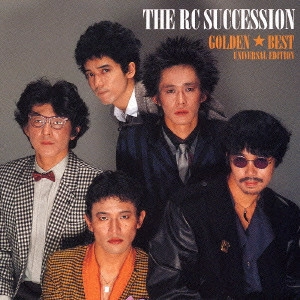 RC SUCCESSION / RCサクセション / THE RC SUCCESSION GOLDEN BEST / The RCサクセション ゴールデン☆ベスト ユニバーサル・エディション