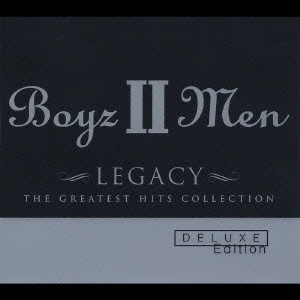 ボーイズIIメン / レガシー～ボーイズ2メン・グレイテスト・ヒッツ＋21（デラックス・エディション） / LEGACY: THE GREATEST HITS COLLECTION - DELUXE EDITION -