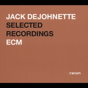 JACK DEJOHNETTE / ジャック・ディジョネット / ECM 24bit ベスト・セレクション~ジャック・ディジョネット / JACK DEJOHNETTE SELECTED RECORDINGS ECM