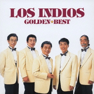 LOS INDIOS / ロス・インディオス / ロス・インディオス ゴールデン☆ベスト
