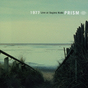 PRISM / プリズム / 1977 Live at Sugino Kodo