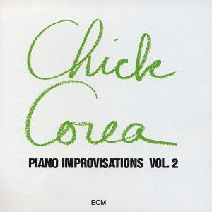 CHICK COREA / チック・コリア / チック・コリア・ソロ Vol.2 / PIANO IMPROVISATIONS VOL.2