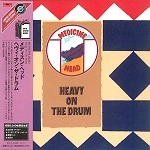MEDICINE HEAD / メディスン・ヘッド / ヘヴィ･オン･ザ･ドラム（紙）