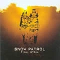 SNOW PATROL / スノウ・パトロール / ファイナル・ストロー（期間限定
