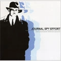 JOURNAL SPY EFFORT / ジャーナルスパイエフォート / ＪＯＵＲＮＡＬＳＰＹＥＦＦＯＲＴ