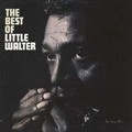 LITTLE WALTER / リトル・ウォルター / ベスト・オブ・リトル・ウォルタ
