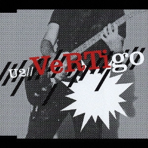 U2 / ヴァーティゴ / VERTIGO