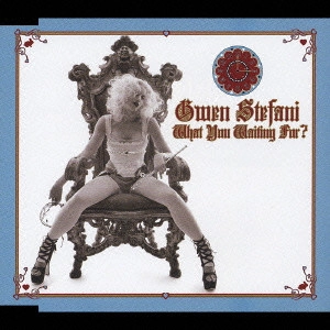 GWEN STEFANI / グウェン・ステファニー / ホワット・ユー・ウェイティング・フォー / What you waiting for