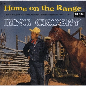 BING CROSBY / ビング・クロスビー / 峠の我が家 / HOME ON THE RANGE