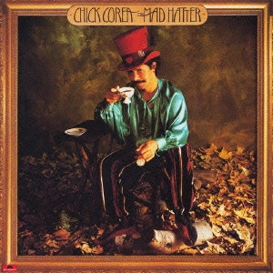 CHICK COREA / チック・コリア / マッド・ハッター / THE MAD HATTER