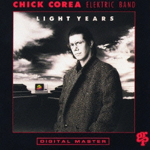CHICK COREA ELEKTRIC BAND / チック・コリア・エレクトリック・バンド / ライト・イヤーズ / LIGHT YEARS