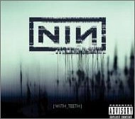 NINE INCH NAILS / ナイン・インチ・ネイルズ / ウィズ・ティース