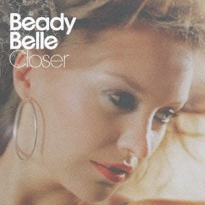 BEADY BELLE / ビーディー・ベル / クローサー / CLOSER