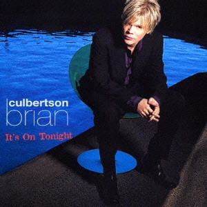 BRIAN CULBERTSON / ブライアン・カルバートソン / イッツ・オン・トゥナイト / ITS' ON TONIGHT