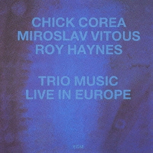 CHICK COREA / チック・コリア / 夜も昼も / TRIO MUSIC IN EUROPE