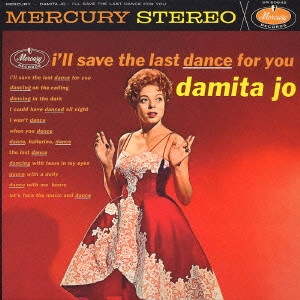 DAMITA JO / ダミタ・ジョー / ラスト・ダンスは私と / I'LL SAVE THE LAST DANCE FOR YOU