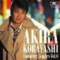 AKIRA KOBAYASHI / 小林旭 / コンプリートシングルズ（６）