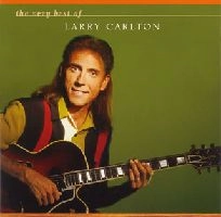 LARRY CARLTON / ラリー・カールトン / ザ・ベリー・ベスト・オブ・ラリー・カール