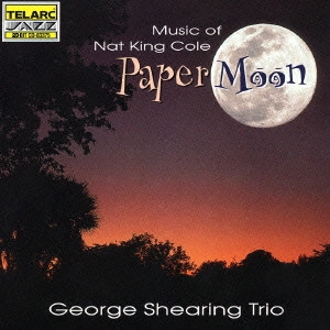 GEORGE SHEARING / ジョージ・シアリング / ペイパー・ムーン~ナット・キング・コール・トリビュート / PAPER MOON - MUSIC OF NAT KING COLE