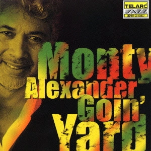 MONTY ALEXANDER / モンティ・アレキサンダー / ゴーイン・ヤード / GOIN' YARD