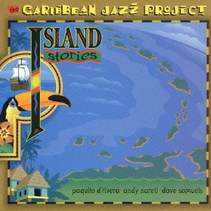 CARIBBEAN JAZZ PROJECT / カリビアン・ジャズ・プロジェクト / アイランド・ストーリーズ / ISLAND STORIES