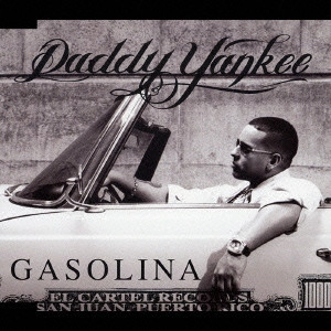 DADDY YANKEE / ダディー・ヤンキー / ガソリーナ