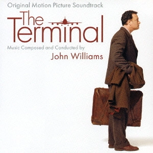 JOHN WILLIAMS / ジョン・ウィリアムズ / 「ターミナル」オリジナル・サウンドトラック / TERMINAL ORIGINAL MOTION PICTURE SOUNDTRACK