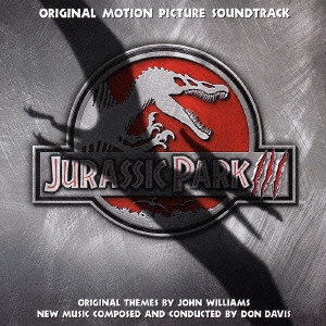 DON DAVIS / ドン・デイヴィス / 「ジュラシック・パーク3」オリジナル・サウンドトラック / JURASSIC PARK ORIGINAL MOTION PICTURE SOUNDTRACK