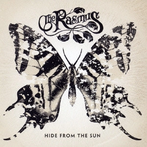 THE RASMUS / ザ・ラスマス / HIDE FROM THE SUN / ハイド・フロム・ザ・サン