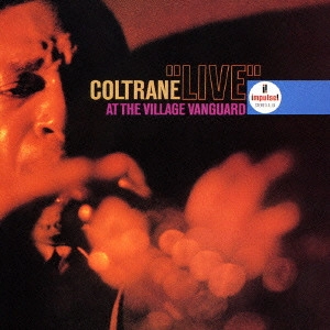 JOHN COLTRANE / ジョン・コルトレーン / ライヴ・アット・ザ・ヴィレッジ・ヴァンガード / LIVE AT THE VILLAGE VANGUARD