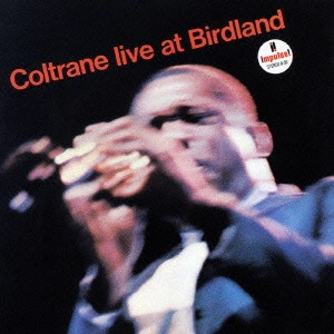 JOHN COLTRANE / ジョン・コルトレーン / ライヴ・アット・バードランド / LIVE AT BIRDLAND