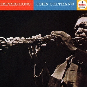 JOHN COLTRANE / ジョン・コルトレーン / インプレッションズ / IMPRESSIONS