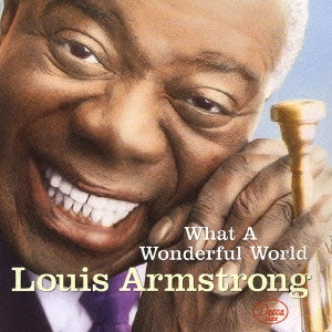 LOUIS ARMSTRONG / ルイ・アームストロング / この素晴らしき世界 / WHAT A WONDERFUL WORLD
