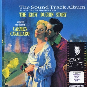 CARMEN CAVALLARO / カーメン・キャヴァレロ / 「愛情物語」オリジナル・サウンドトラック / THE SOUNDTRACK ALBUM OF MUSIC FROM THE COLUMBIA PICTURE THE EDDY DUCHIN STORY