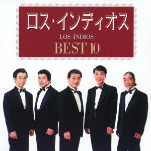LOS INDIOS / ロス・インディオス / ロス・インディオス ベスト10 / LOS INDIOS BEST 10