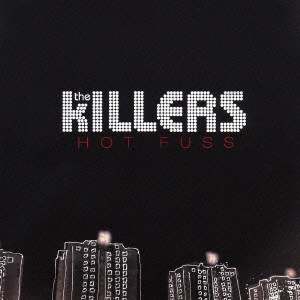 KILLERS / キラーズ / ホット・ファス / HOT FUSS