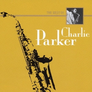CHARLIE PARKER / チャーリー・パーカー / ザ・ベスト・オブ・チャーリー・パーカー / A THOUSAND YEN JAZZ: THE BEST OF CHARLIE PARKER