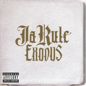 JA RULE / ジャ・ルール / エキソドス / EXODUS