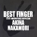 AKINA NAKAMORI / 中森明菜 / BEST FINGER-25TH ANNIVERSARY SELECTION / ベスト・フィンガー 25周年記念セレクション