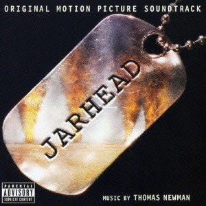 THOMAS NEWMAN  / トーマス・ニューマン / 「ジャーヘッド」オリジナル・サウンドトラック / JARHEAD ORIGINAL MOTION PICTURE SOUNDTRACK